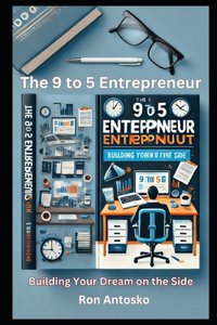 The 9 to 5 Entrepreneur
