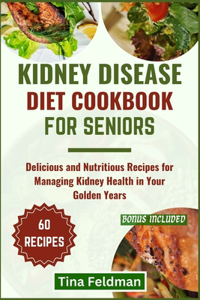 Kidney Disease Diet Cookbook for Seniors