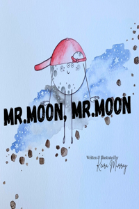 Mr.Moon, Mr.Moon