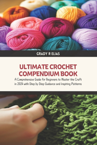 Ultimate Crochet Compendium Book