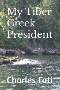 My Tiber Creek President