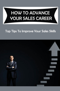 How To Advance Your Sales Career