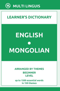 English-Mongolian Learner's Dictionary (Arranged by Themes, Beginner Level)