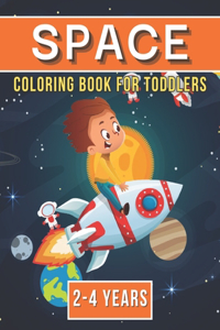 Space Coloring Book For Toddlers 2-4 Years