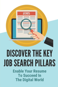 Discover The Key Job Search Pillars