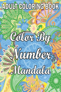 Adult Coloring Book Color By Number Mandala