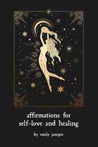 Affirmations for Self-Love and Healing