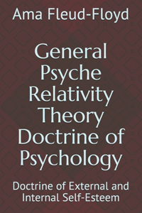 General Psyche Relativity Theory Doctrine of Psychology