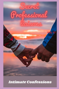 Secret professional liaisons (vol 17)