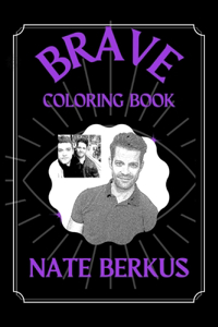 Nate Berkus Brave Coloring Book: Funny Coloring Book