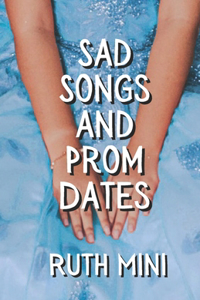 Sad Songs and Prom Dates