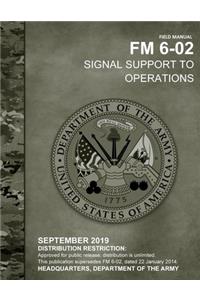Field Manual FM 6-02 Signal Support to Operations