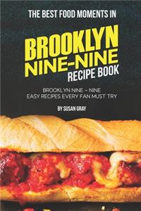 The Best Food Moments in Brooklyn Nine - Nine Recipe Book