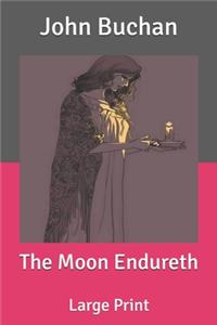 The Moon Endureth