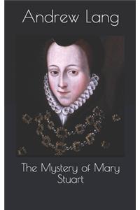 The Mystery of Mary Stuart
