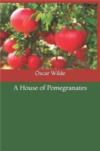 A House of Pomegranates