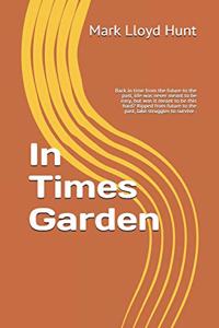 In Times Garden