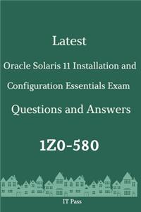 Latest Oracle Solaris 11 Installation and Configuration Essentials Exam 1Z0-580 Questions and Answers