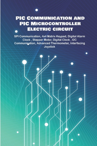 PIC Communication and PIC Microcontroller Electric circuit Projects Handson