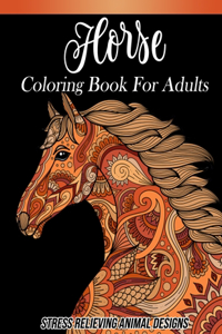 Horse Coloring Book For Adults