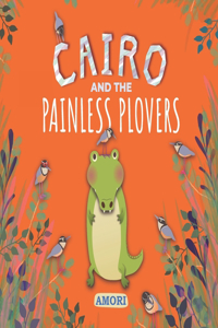 Cairo and the Painless Plovers