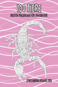 Muster Malbücher für Jugendliche - Stressabbau Designs Tier - 100 Tiere