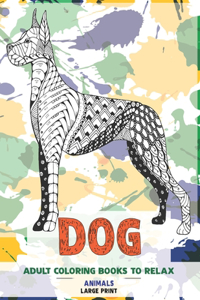 Adult Coloring Books to Relax - Animals - Large Print - Dog