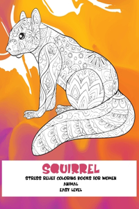 Stress Relief Coloring Books for Women - Animal - Easy Level - Squirrel