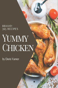 Bravo! 365 Yummy Chicken Recipes