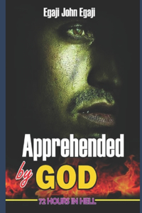 Apprehended by God