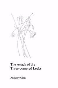 The Attack of the Three-cornered Leeks