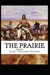 The Prairie Illustrated