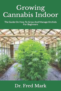 Growing Cannabis Indoor