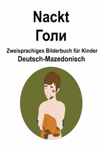 Deutsch-Mazedonisch Nackt / Голи Zweisprachiges Bilderbuch für Kinder
