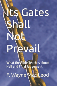 Its Gates Shall Not Prevail