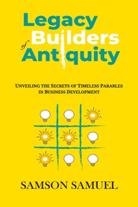 Legacy Builders of Antiquity