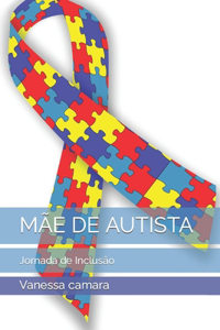 Mãe de Autista: Jornada de Inclusão