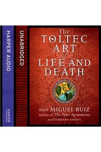 The Toltec Art of Life and Death