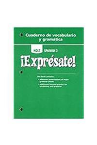 ?Expr?sate!: Cuaderno de Vocabulario y Gramatica Student Edition Level 3