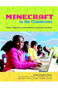 Educator's Guide to Using Minecraft® in the Classroom, An