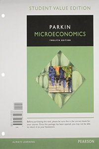 Microeconomics, Student Value Edition Plus Myeconlab with Pearson Etext -- Access Card Package [With Access Code]