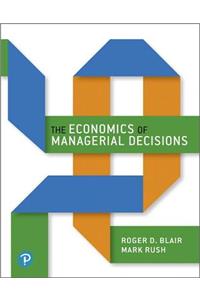 Economics of Managerial Decisions Plus Mylab Economics with Pearson Etext, the -- Access Card Package