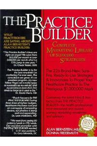 The Practice Builder: Complete Marketing Library of $1,000,000 Strategies