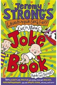 Jeremy Strong's Laugh-Your-Socks-Off-Even-More Joke Book