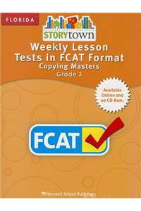 Harcourt School Publishers Storytown Florida: Weekly Lesson Test/Fcat Frmt Student Edition Grade 3