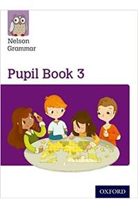 Nelson Grammar: Pupil Book 3 (Year 3/P4) Pack of 15