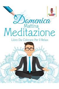 Domenica Mattina Meditazione