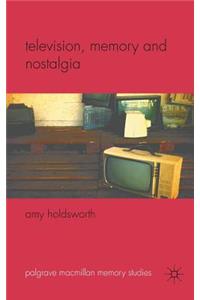 Television, Memory and Nostalgia