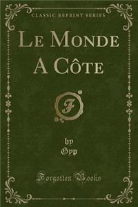 Le Monde a Côte (Classic Reprint)