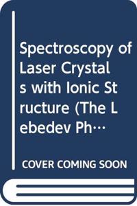Spectroscopy of Laser Crystals with Ionic Structure